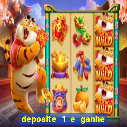 deposite 1 e ganhe 10 no fortune tiger